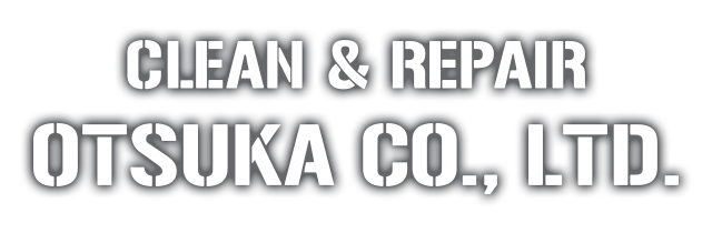 CLEAN & REPAIR OTSUKA CO., LTD.